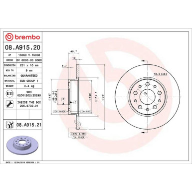 40 482 026 Bremsscheibe HA FIAT 500L 12 PRIME LINE - UV Coated 08.A915.21 40 482 026 Bremsscheibe HA FIAT 500L 12 PRIME LINE - UV Coated 08.A915.21