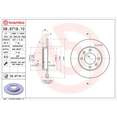 71 482 009 Bremsscheibe HA CITROEN C2,C3,C4,Berlingo,PEUG 99 PRIME LINE - UV Coated 08.9719.11 71 482 009 Bremsscheibe HA CITROEN C2,C3,C4,Berlingo,PEUG 99 PRIME LINE - UV Coated 08.9719.11