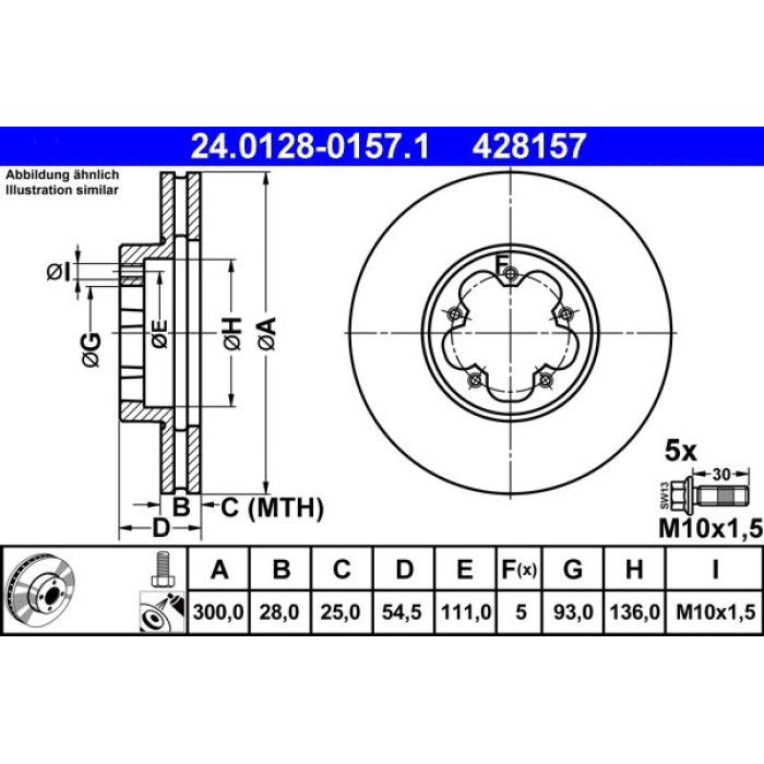 24.0128-0157.1 ATE Bremsscheibe Ford Vorderachse Transit 2.2-3.2 TDCi 06-14 24.0128-0157.1 24.0128-0157.1 ATE Bremsscheibe Ford Vorderachse Transit 2.2-3.2 TDCi 06-14 24.0128-0157.1