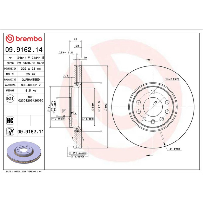 10 481 034 Bremsscheibe VA 09.9162.11 10 481 034 Bremsscheibe VA 09.9162.11