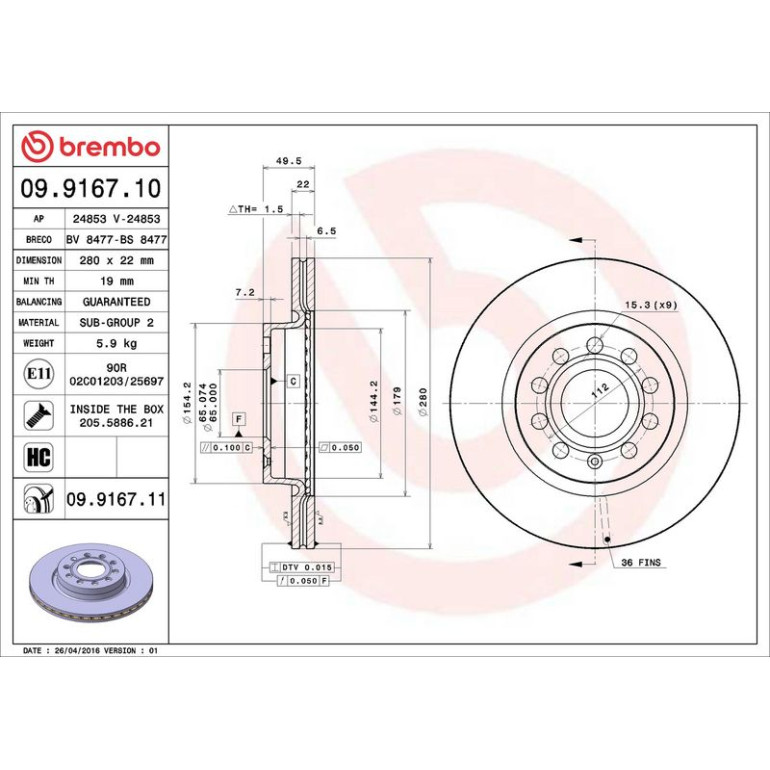17 481 041 Bremsscheibe VA 09.9167.11 17 481 041 Bremsscheibe VA 09.9167.11