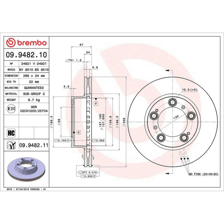 13 481 020 Bremsscheibe VA 09.9482.11 13 481 020 Bremsscheibe VA 09.9482.11